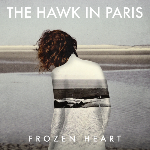 The Hawk In Paris - Frozen Heart