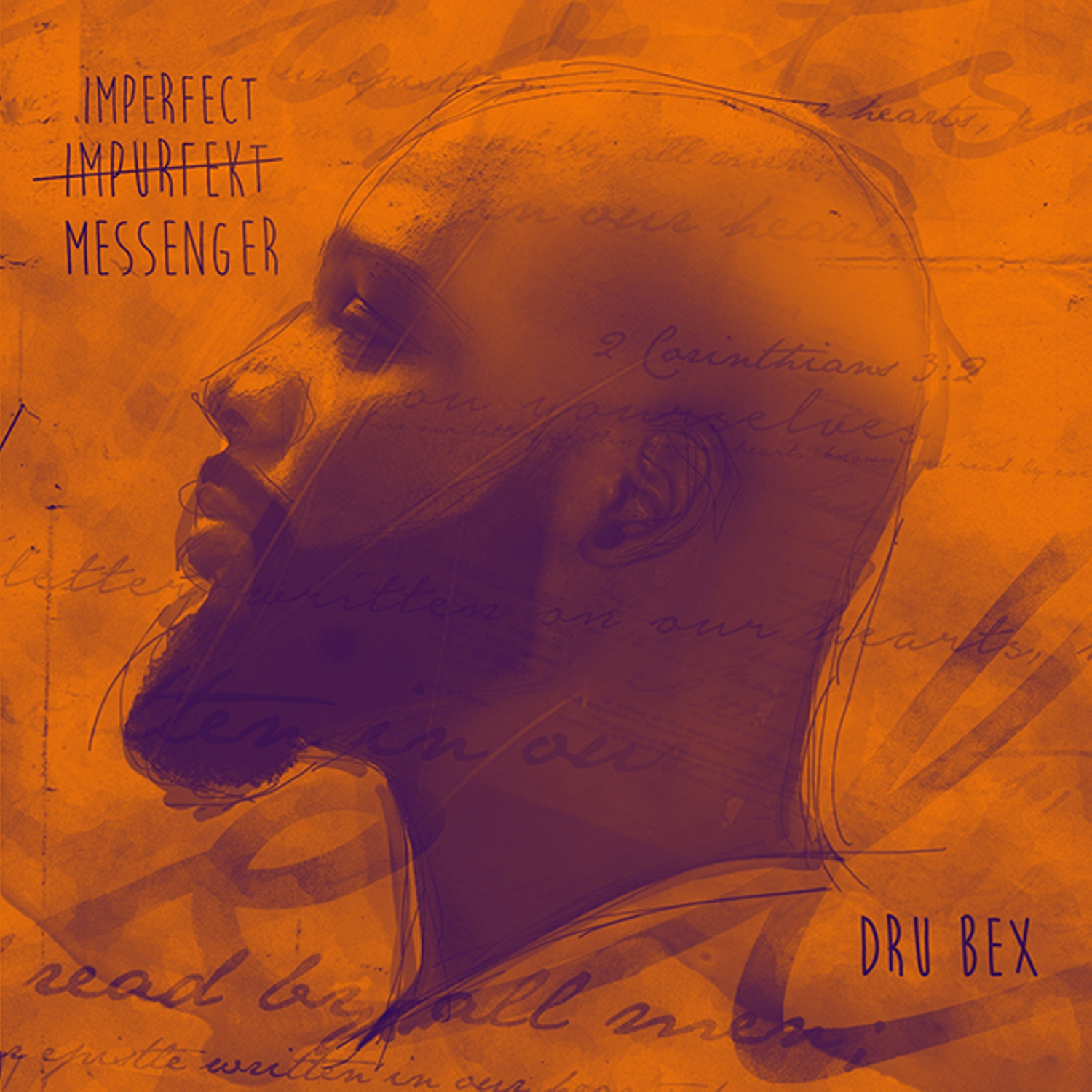 Dru Bex - Imperfect Messenger
