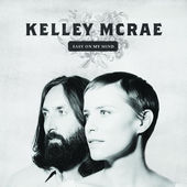 Kelly McRae - Easy On My Mind